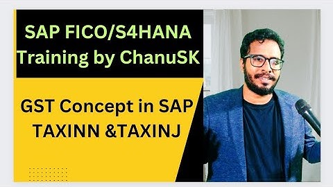 What Is GST ? -Goods and Services Tax – India-GST- India (Goods & Service Tax) in SAP-Chanu sK
