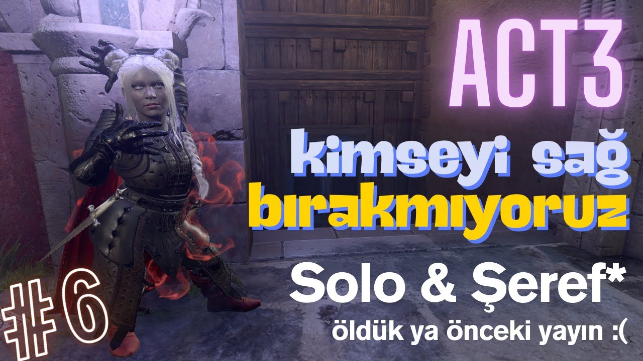 Final, Raphel, Orin, Ansur, Gortash, Sarevok -  part6 - Solo & Şeref #baldursgate3