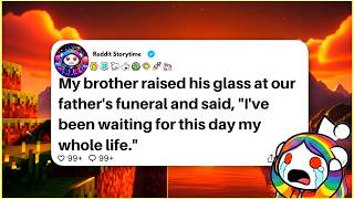 My brother raised his glass at our father's funeral and said, I've been waiting for this day...