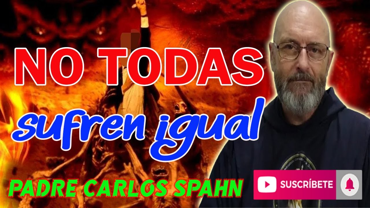 ⚠️Así SUFREN las almas en el infierno⚠️ - Padre Carlos Spahn
