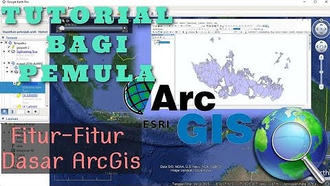 PENGENALAN FITUR DAN FUNGSI YANG BIASA DIGUNAKAN PADA ARCGIS