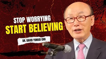 Stop Worrying | God Will Do It For You Suddenly | Most Powerful Sermon | Dr. David Yonggi Cho