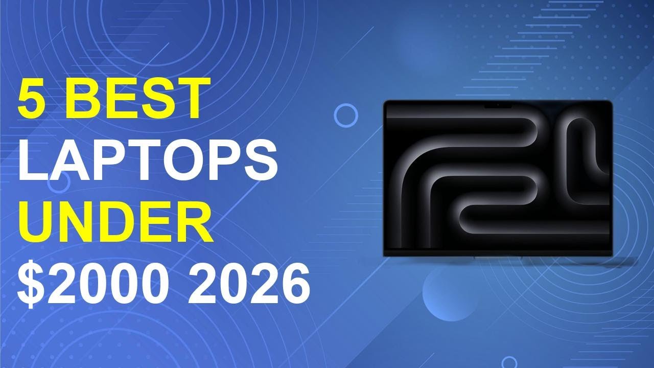 5 Best Laptops Under $2000 2026 | Top Laptops Under $2000