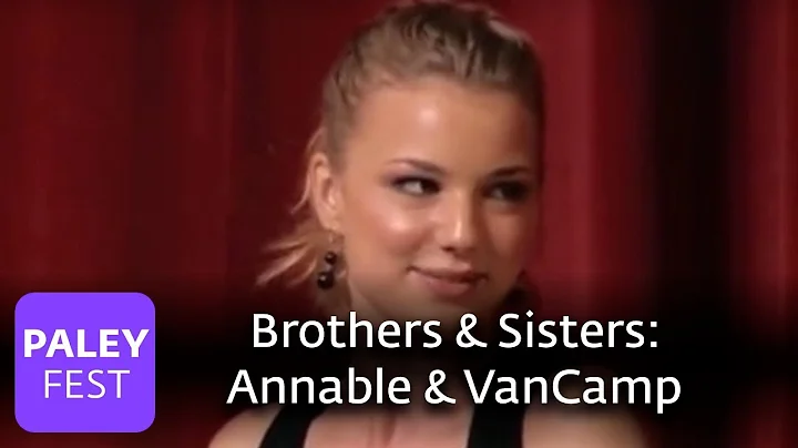 Brothers & Sisters - Annable & VanCamp
