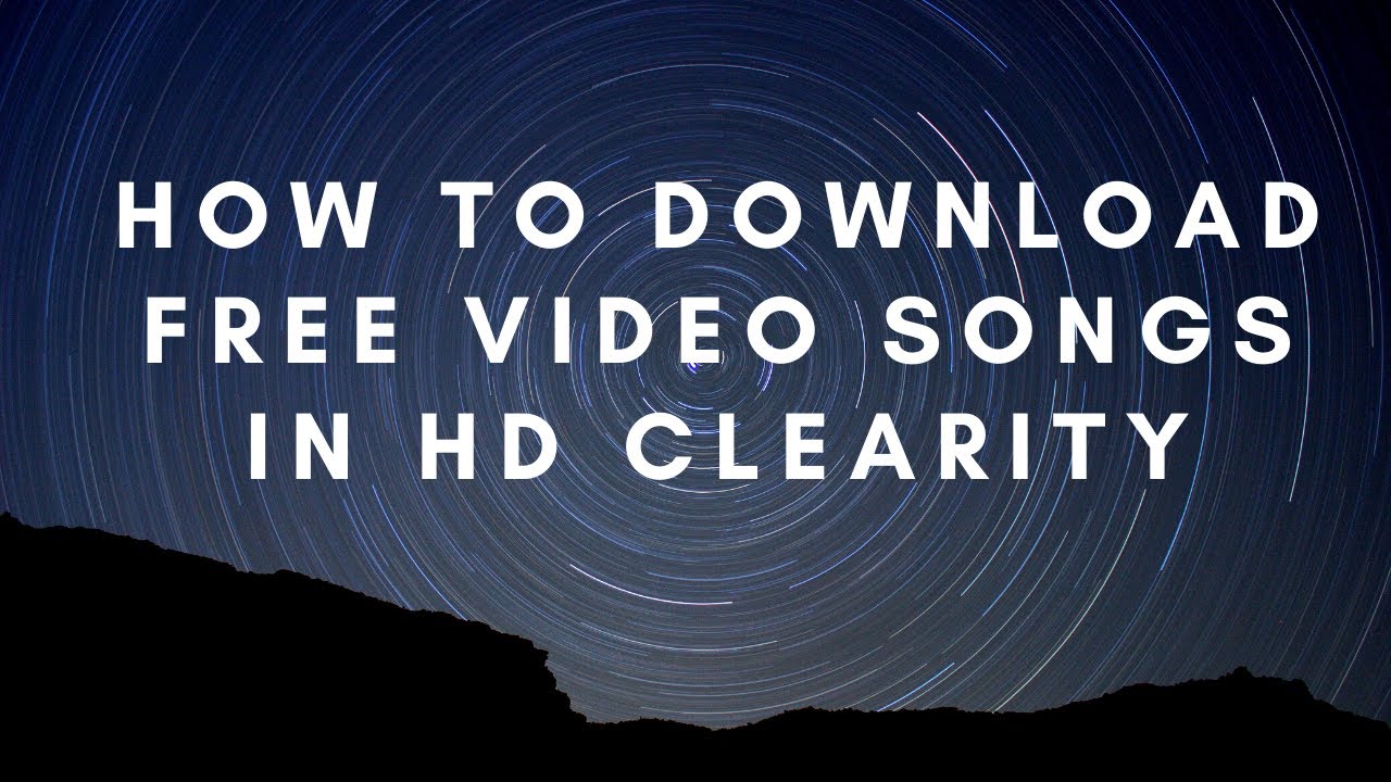 How to download free video songs in hd YouTube