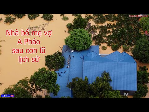 Cập nhật tình hình nhà bố vợ A Pháo sau cơn lũ lịch sử