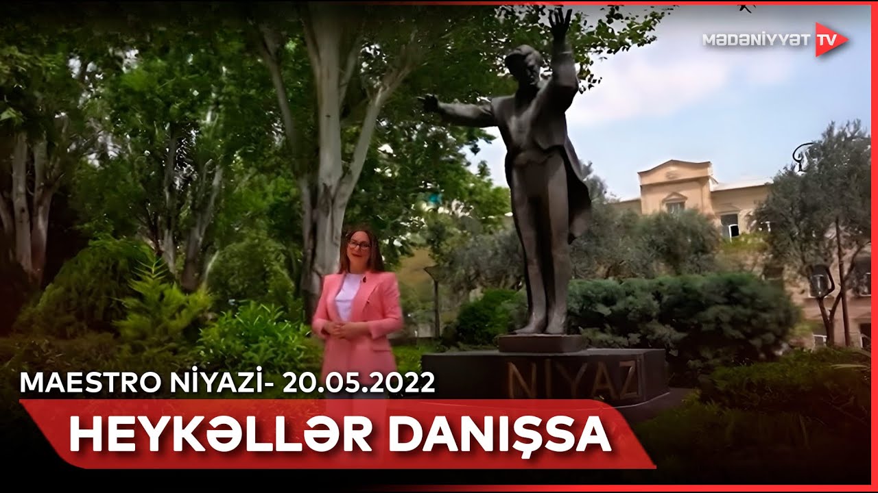Heykəllər danışsa - 20.05.2022 | Maestro Niyazinin həyat və yaradıcılığı