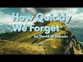 David Wilkerson - How Quickly We Forget | New Sermon