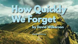 Celebrity David Wilkerson - How Quickly We Forget | New Sermon Net Worth