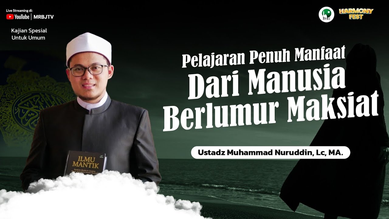 🔴LIVE | PELAJARAN PENUH MANFAAT DARI MANUSIA BERLUMUR MAKSIAT | USTADZ M NURUDDIN, LC,MA. MRBJTV