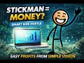Free Way to Make Money Using Simple Stickman Videos