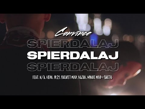 Convince - Spierdalaj (feat. N/A, Hedo, Idżi, Parapet, Kozak, Minor & Barto) (Official Music Video)