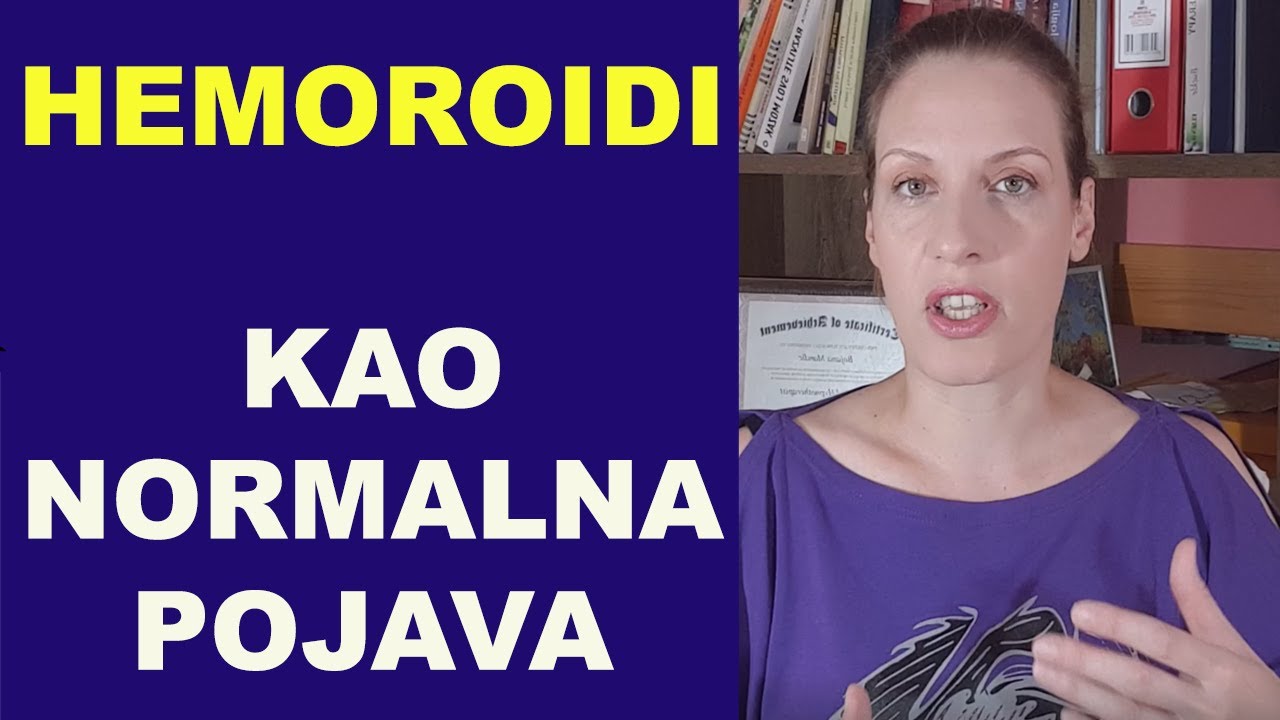 HEMOROIDI - kao normalna pojava/ dr Bojana Mandić