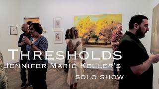 Thresholds: Solo Show: Jennifer Marie Keller