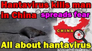 Hantavirus kills man inside bus in China - outbreak fear - All about Hantavirus