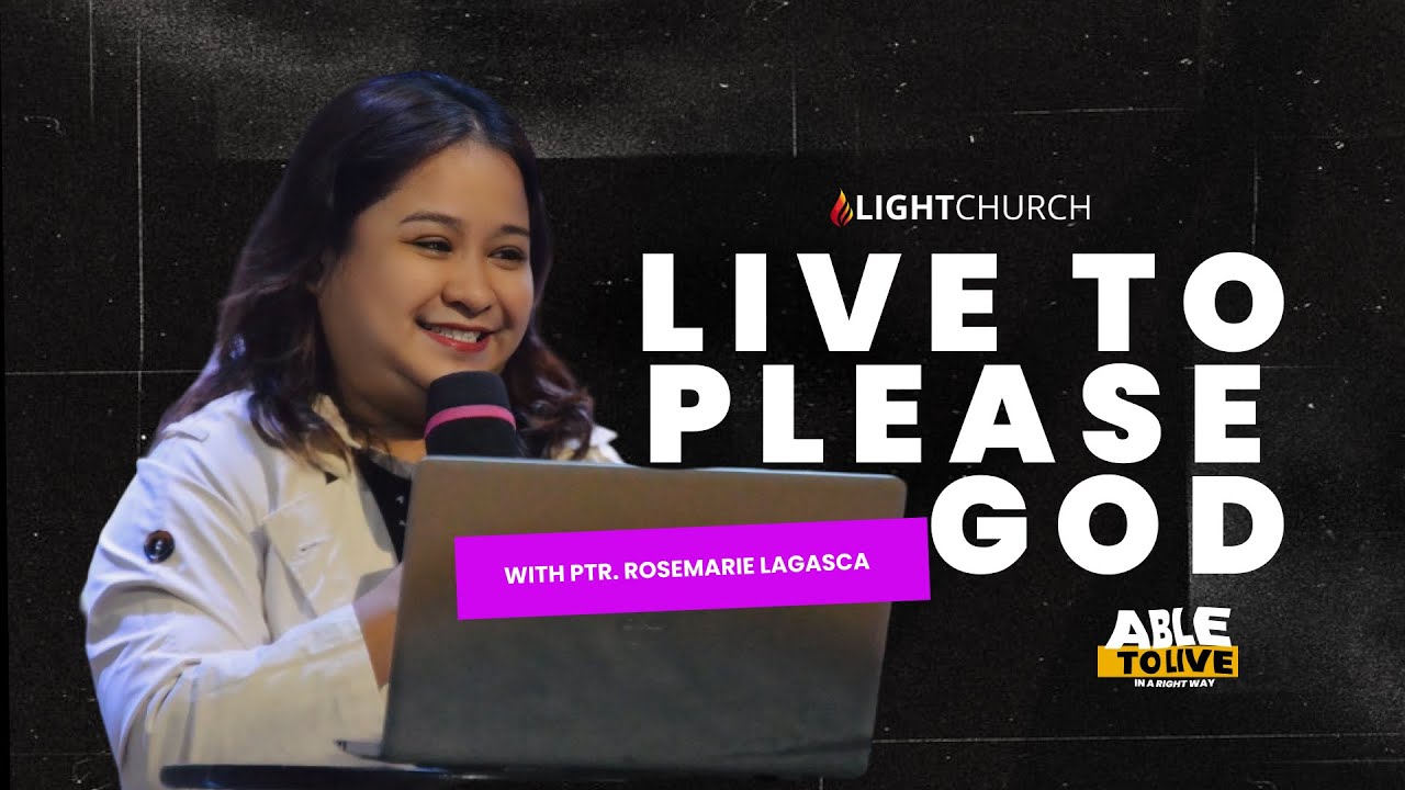 Live To Please God | Ptra Rosemarie Lagasca