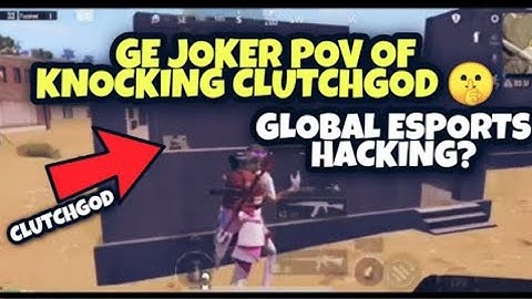 GE JOKER POV OF KNOCKING GODL CLUTCHGOD | GLOBAL ESPORTS HACKING OR NOT? YOU DECIDE#gefanpage😳
