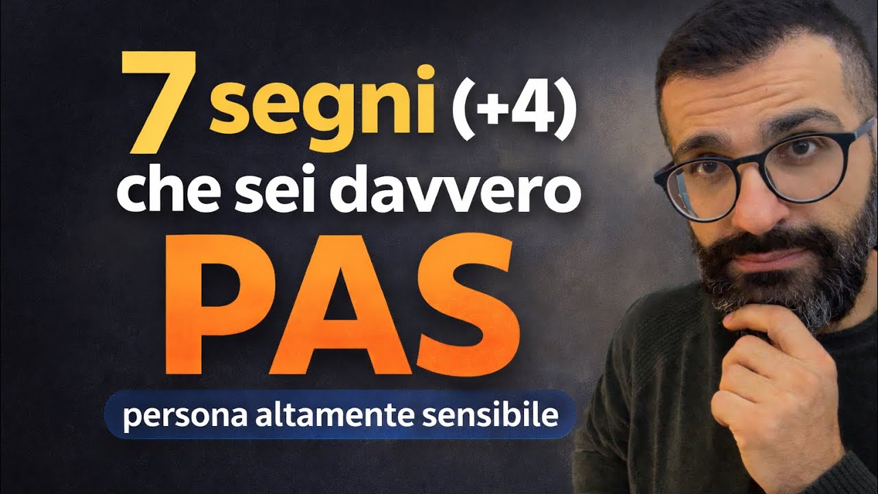 7 segni (+4) che sei una PAS: persona altamente sensibile 