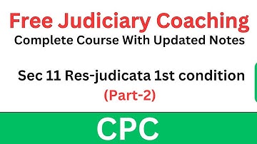CPC Section 11 | Res Judicata 1st Condition(Part 2) #CivilProcedureCode #FreeJudiciaryCoaching