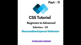 CSS || Part-11, Selectors-Part-04 || Descendant(Space) Selector