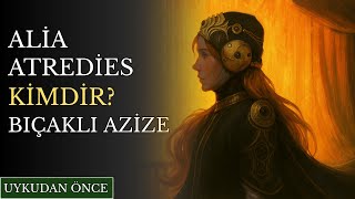 Dune Evreninde Bir Trajedinin Anatomisi | Alia Atreides’in Çöküşü