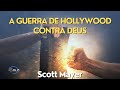 A Guerra De Hollywood Contra Deus - Scott Mayer - Campal Terceiro Anjo.