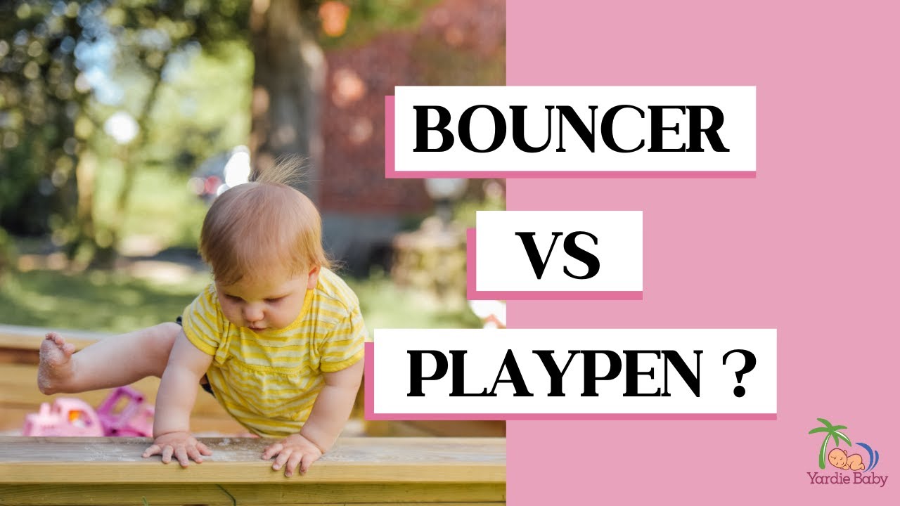 Which One is the Best for Your Baby? Baby Bouncer or Playpen