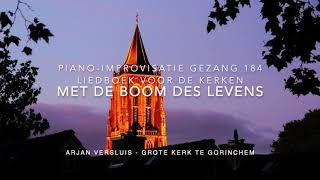 Piano-improvisatie gezang 184 Liedboek voor de Kerken - Met de boom des levens - Arjan Versluis