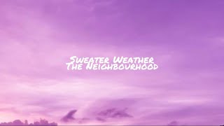 Sweater Weather||The Neighbourhood ~Lyrics