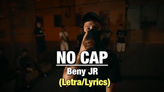 Beny JR - NO CAP (Letra/Lyrics)