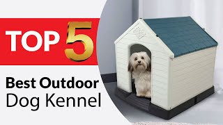 Top 5 Best Outdoor Dog Kennel in 2026 [Tested & Reviewed]