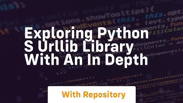 Exploring Python s urllib Library with an In Depth