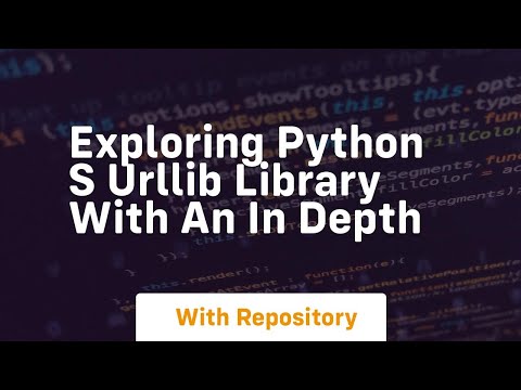 Exploring Python s urllib Library with an In Depth