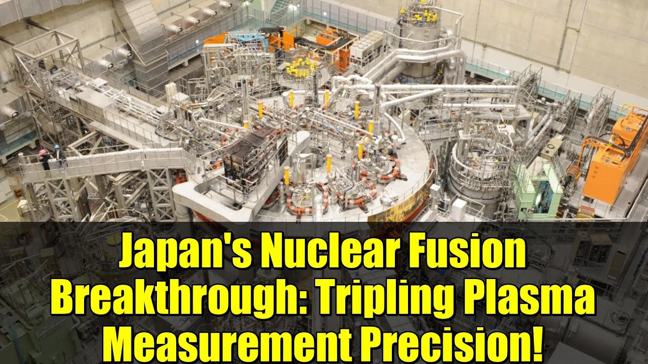 Japan's Nuclear Fusion Breakthrough: Tripling Plasma Measurement Precision!
