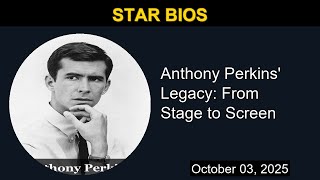 Uncovering Anthony Perkins' Legacy: From Stage to Screen | Star Bios