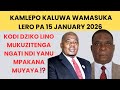KAMLEPO KALUWA WAMASUKA LERO PA 15 JANUARY 2026 KUULULA ZOMWE ZIKUCHITIKA MBOMA UMU