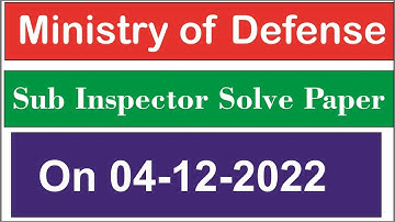 Ministry of Defense Sub Inspector Solved Paper 2022 | Sub Inspector Past Papers