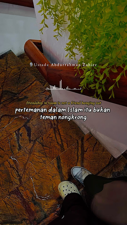 Teman dalam islam #nasihatislam #allah #motivasi #ustadzabdurrahmanzahier #ceramahislami #teman