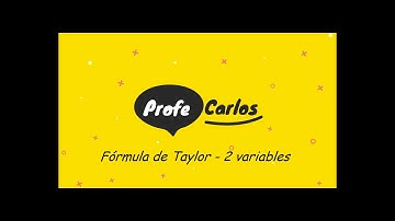FORMULA DE TAYLOR EN 2 VARIABLES