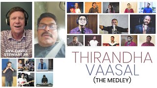 THIRANDHA VAASAL (The Medley) | Tamil Worship | Tamil Christian Song 2020