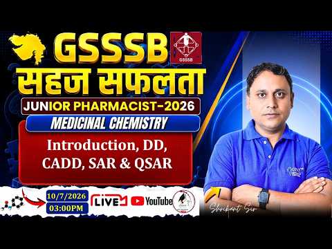 L- 8 | GSSSB सहज सफलता Junior Pharmacist 2026 | Medicinal Chemistry: Introduction, CADD, SAR & QSAR