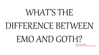 Différence entre Emo et Goth