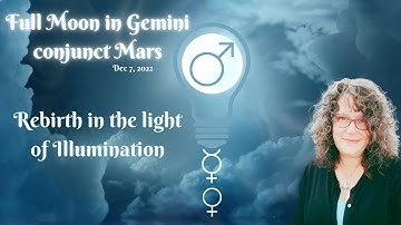 What You Need to Know about the Gemini Full Moon conjunct Mars