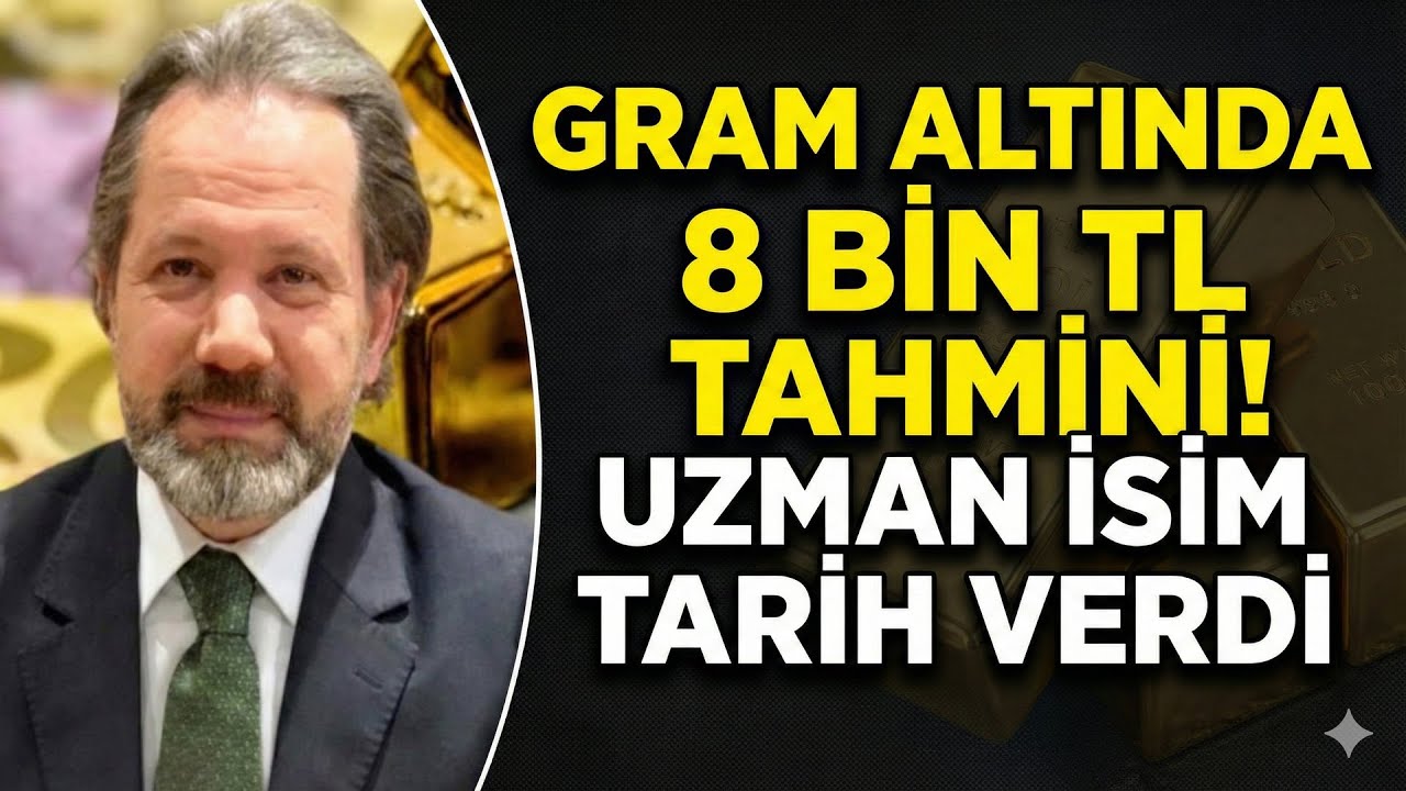 Gram altında 8 bin TL tahmini! Uzman isim tarih verdi! | gram altın yorumları