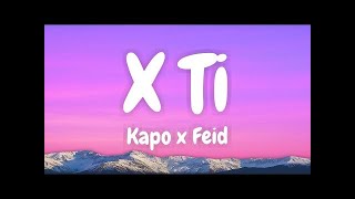 X TI - Kapo x Feid (Lyric/Letra)