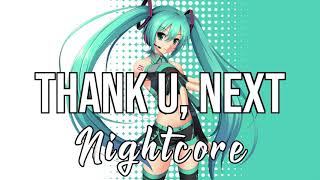 (NIGHTCORE) thank u, next - Ariana Grande