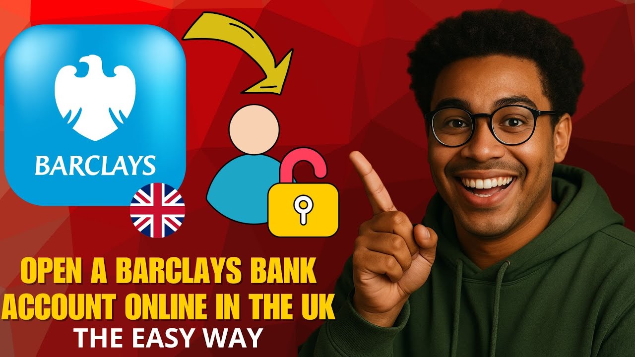 How to Open a Barclays Bank Account Online in the UK in 2026 - YouTube