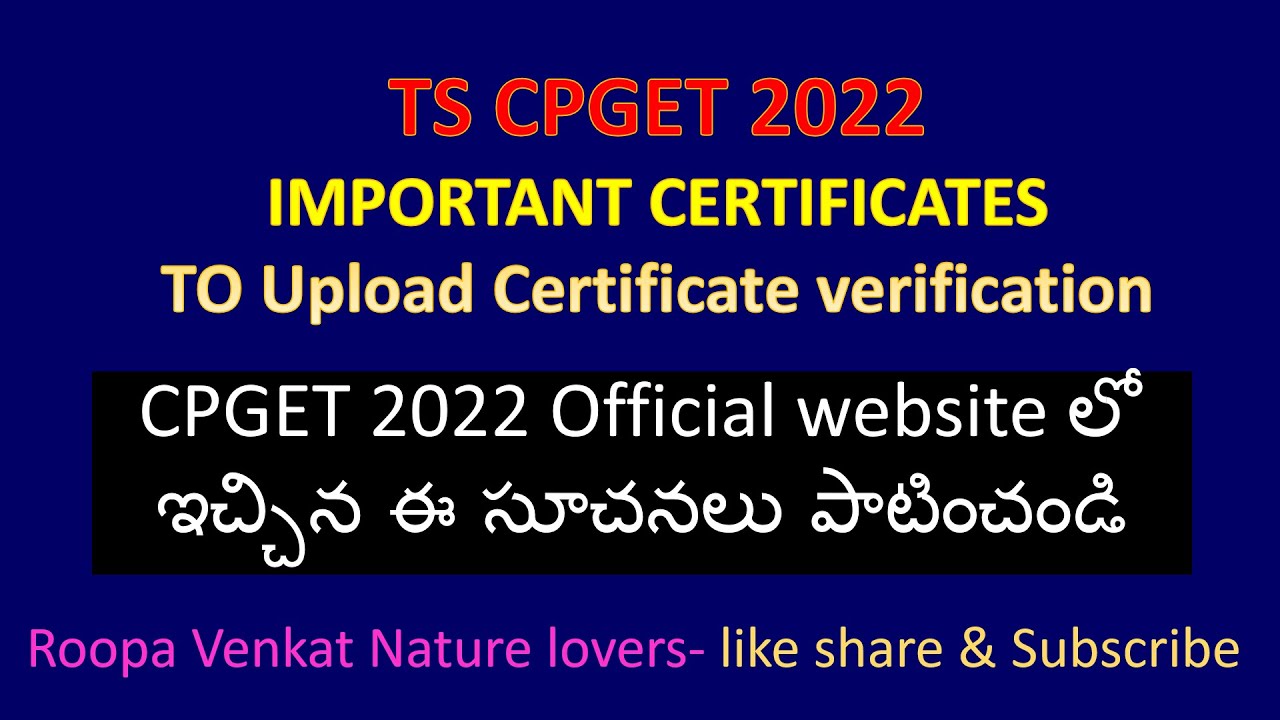 TS CPGET 2022 IMPORTANT CERTIFICATES TO Upload Certificate verification & Instructions to students