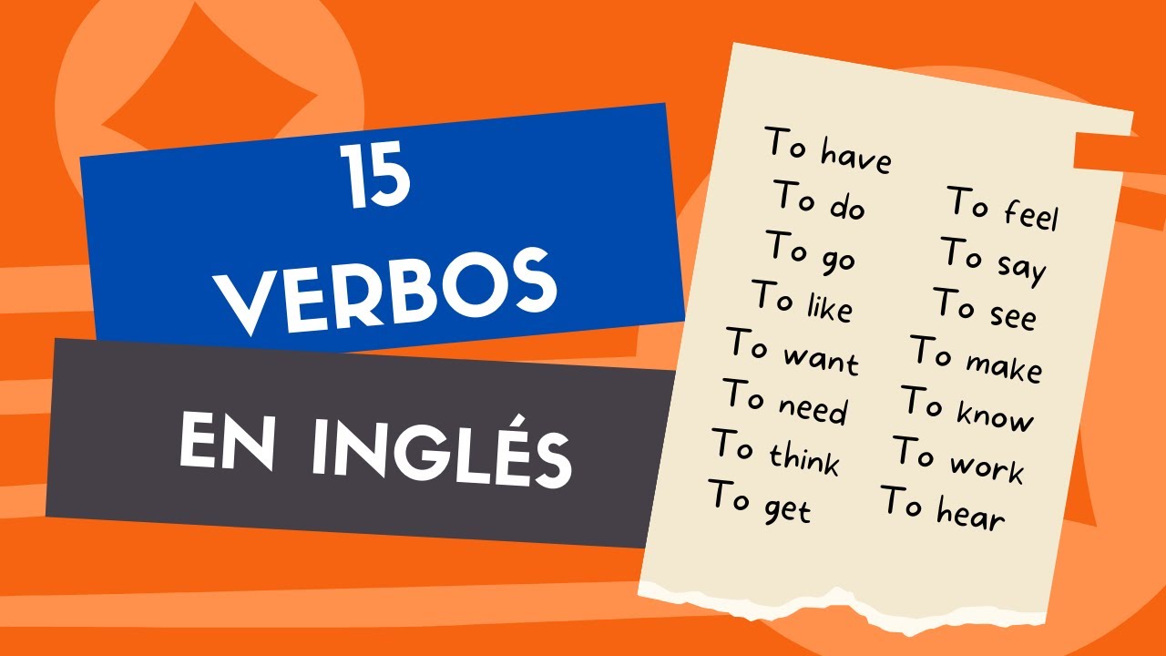 15 de los VERBOS más Usados en Inglés [Pasado & Presente Simple]