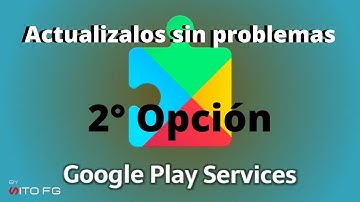 ✅2° Opción Actualizar los Google Play Services✅↪️LEER ANTES LA DESCRIPCIÓN↩️